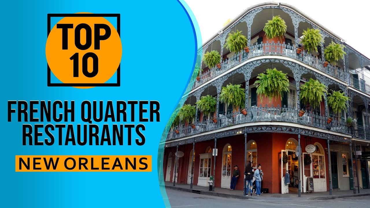 10 лучших ресторанов Французского квартала, Новый Орлеан, Луизиана