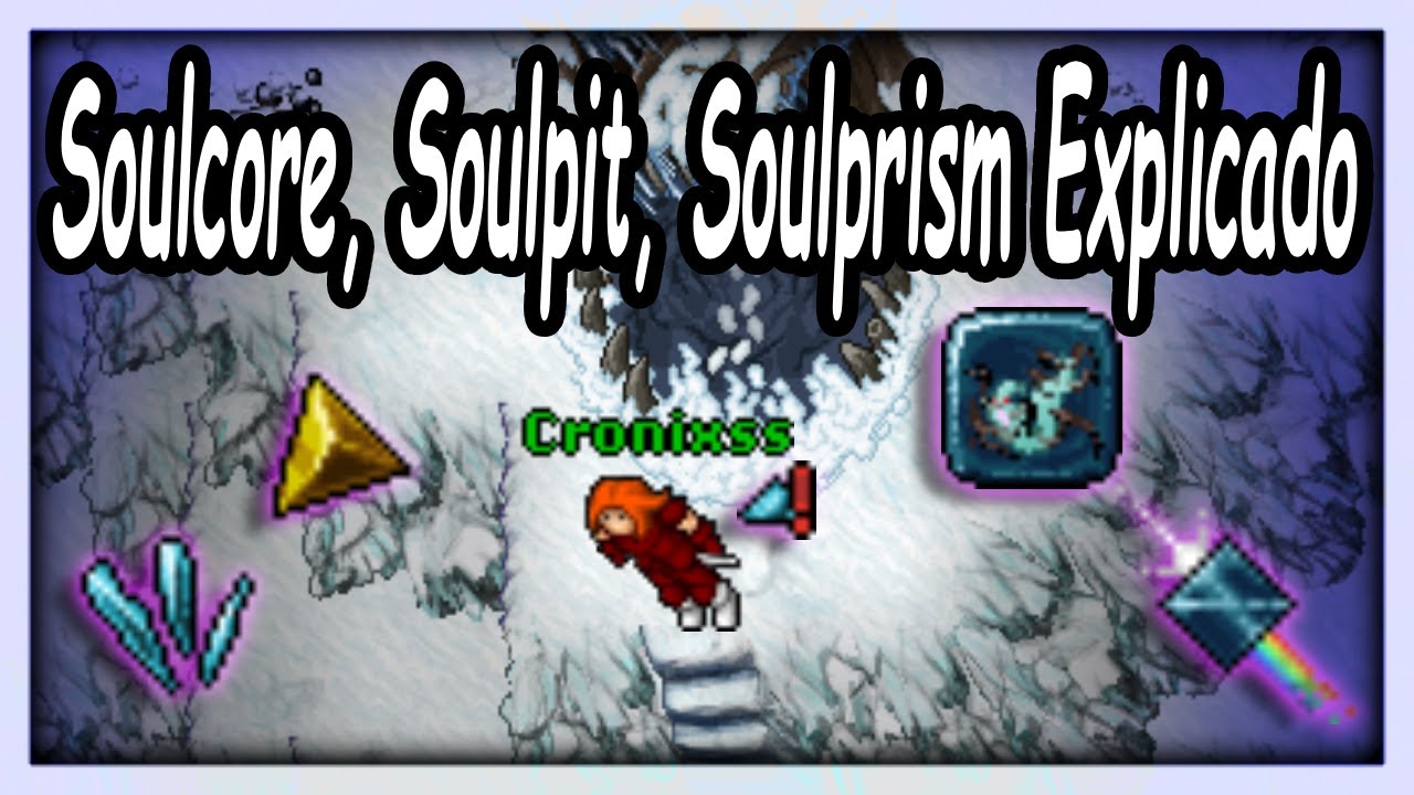Explicando Soulpit, Soul Core, Soul Prism