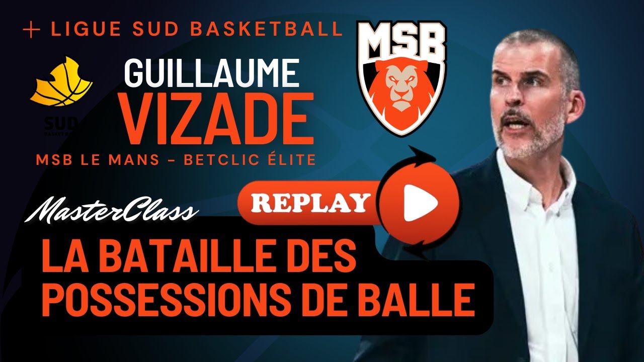 Gagner la Bataille des Possessions de Balle 🏀🔥 | Masterclass Guillaume Vizade (Replay)