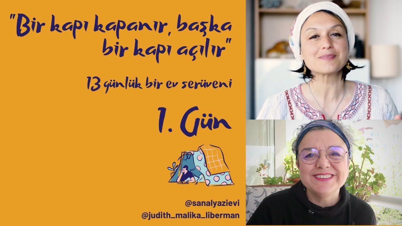 Bir Kapı Kapanır, Başka bir Kapı Açılır...1. Gün