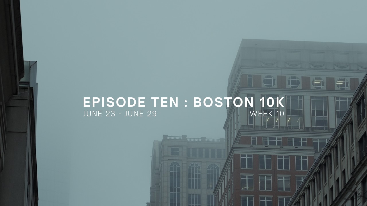 Paris Olympic Build: Boston 10k (Episode 10)