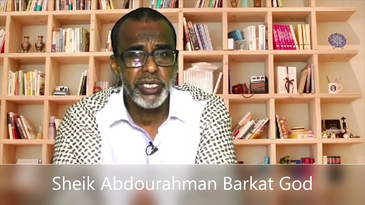 Sheikh Abdourahman Barkat God | Baahida xilligan