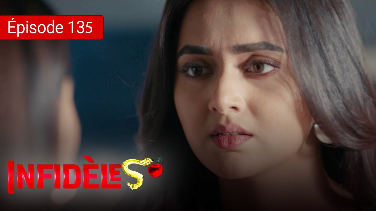 Infid&egrave;les - EP 135 - Silsila Badalte Rishton Ka - S&eacute;rie en fran&ccedil;ais - HD