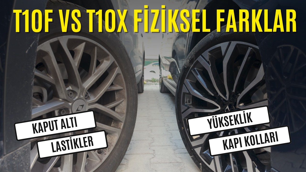 T10F vsT10X'i Yan Yana Karşılaştırdık – Öne Çıkan Fiziksel Farkları Anlattık!