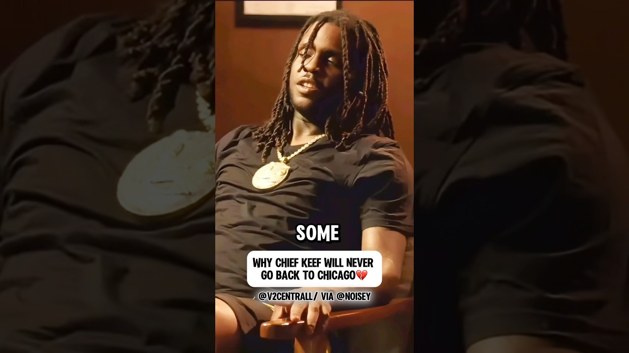 Why Chief Keef Will Never Go Back To Chicago #chiraq #chicago
