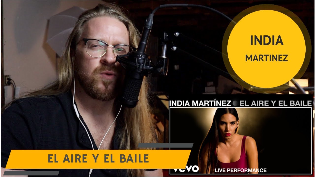 Full Reacción a El Aire y El Baile, Live Performance - India Martinez | Reacción en Español