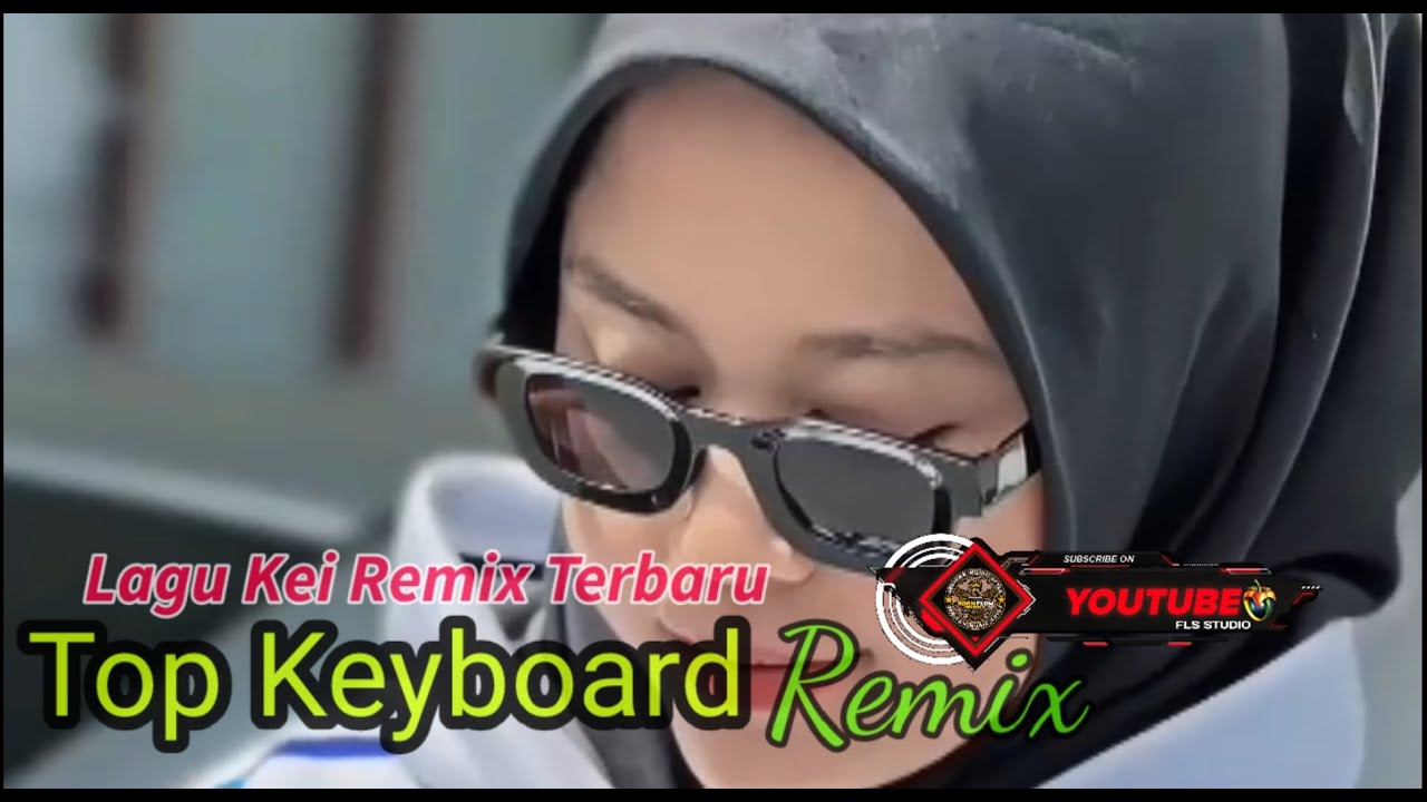 Lagu Joget Kei Remix 💖Terbaru 💖 Top 💖 Keyboard 💖