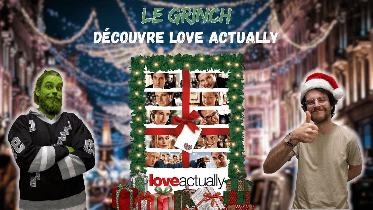 Le GRINCH découvre LOVE ACTUALLY