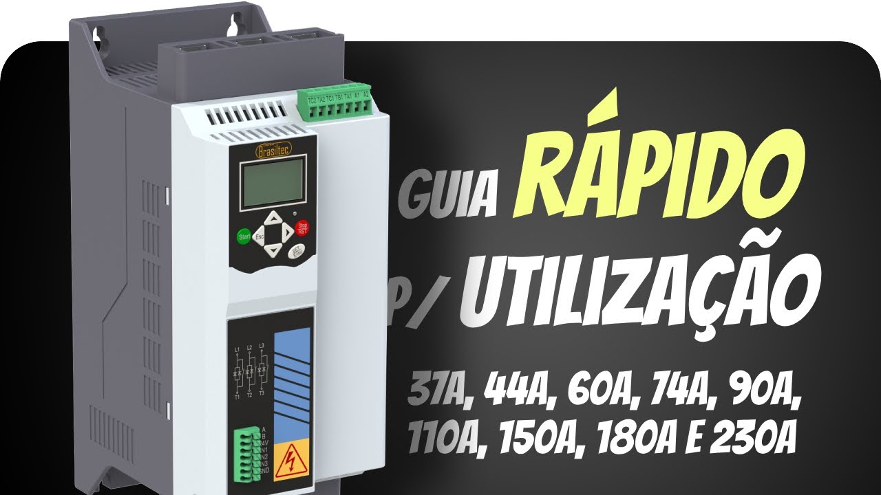 Como LIGAR e PROGRAMAR soft starters da Brasiltec 37A, 44A, 60A, 74A, 90A, 110A, 150A, 180A e 230A