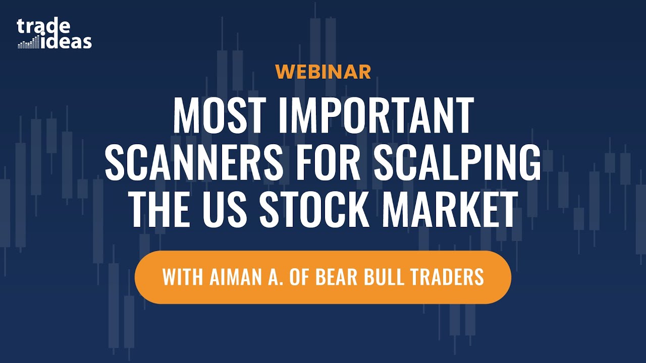 Trade Ideas - Most Important Scanners for Scalping the US Stock Market