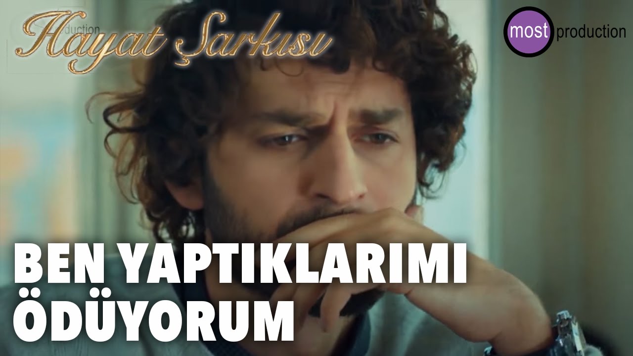 Hayat Şarkısı - Ben Yaptıklarımı Ödüyorum