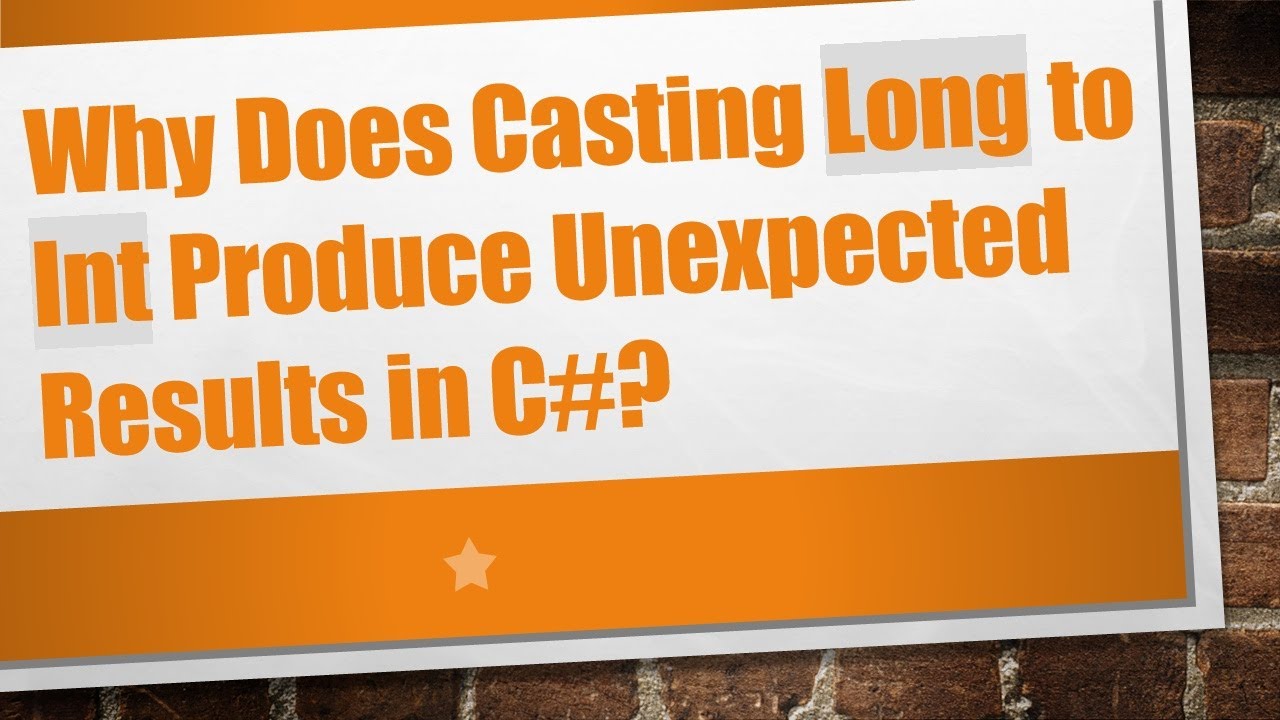 Why Does Casting Long to Int Produce Unexpected Results in C#?