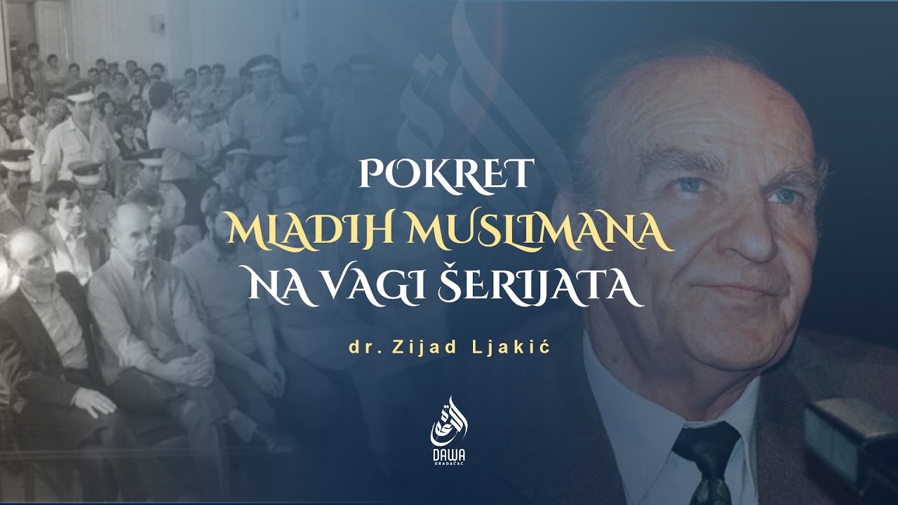 POKRET MLADIH MUSLIMANA NA VAGI ŠERIJATA - dr. Zijad Ljakić