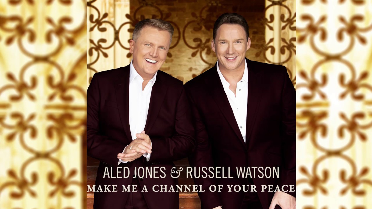 Aled Jones & Russell Watson - Make Me a Channel of Your Peace (Official Audio)