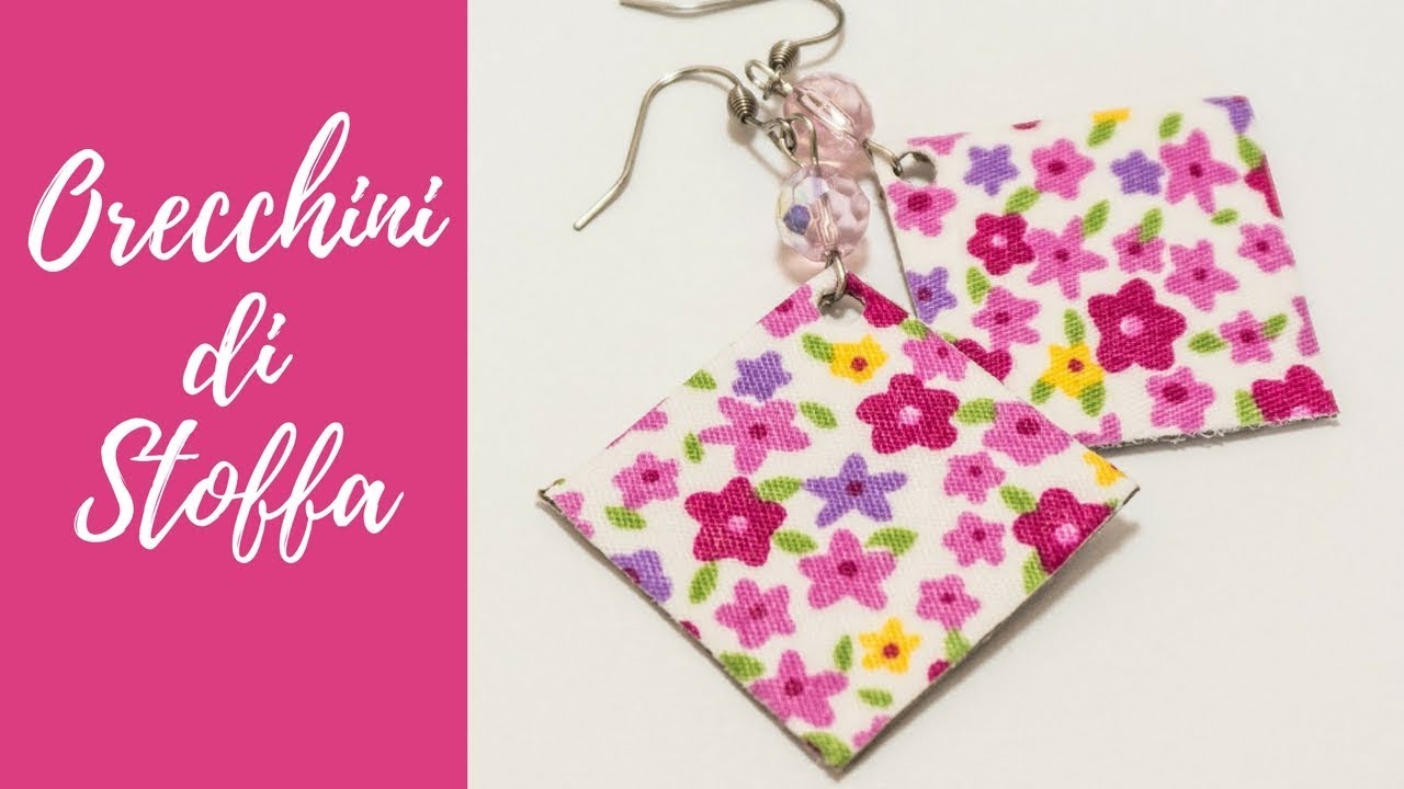 Tutorial: Orecchini Semplici con Stoffa (ENG SUBS - DIY easy fabric earrings)