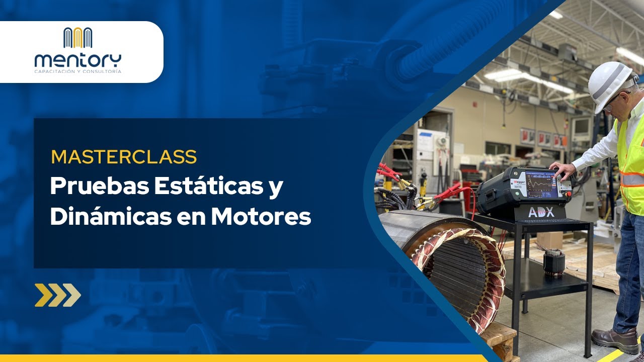 Masterclass: Pruebas Estáticas y Dinámicas en Motores Eléctricos