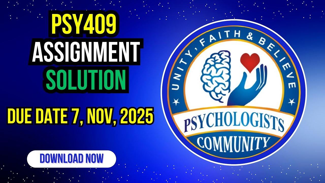 PSY409 Assignment Solution 07 November, 2025