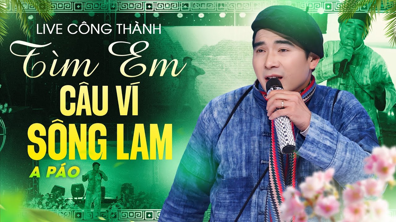 A Páo Hát Live Công Thành – Liên Khúc “Tìm Em Câu Ví Sông Lam” Khiến Ai Cũng Xúc Động