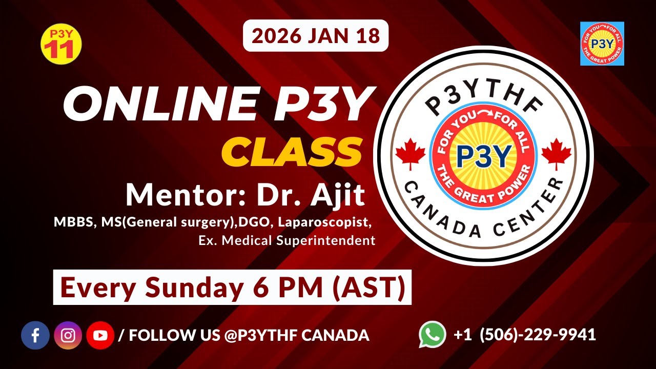 Online P3Y Class | P3YTHF Canada Live | 6 PM AST| 2026/01/18| Sunday | Dr. Ajit