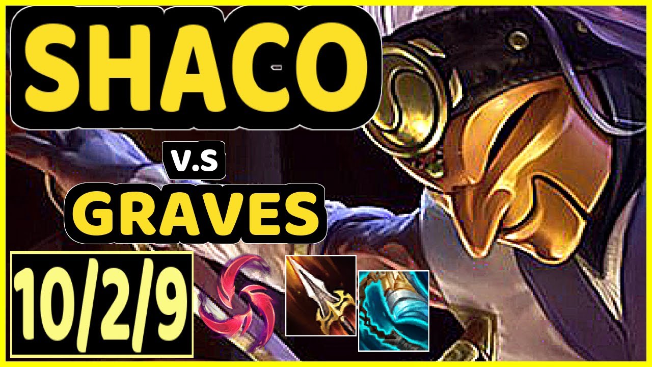 CHASESHACO (SHACO) vs GRAVES - 10/2/9 KDA JUNGLE CHALLENGER GAMEPLAY - NA