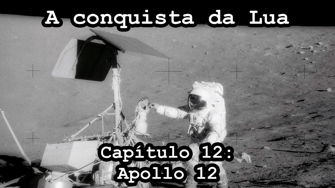 A Conquista da Lua - Capítulo 12 - Apollo 12: Pouso de precisão