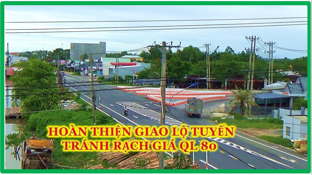 GIAO LỘ TUYẾN TRÁNH RẠCH GIÁ VỚI QUỐC LỘ 80