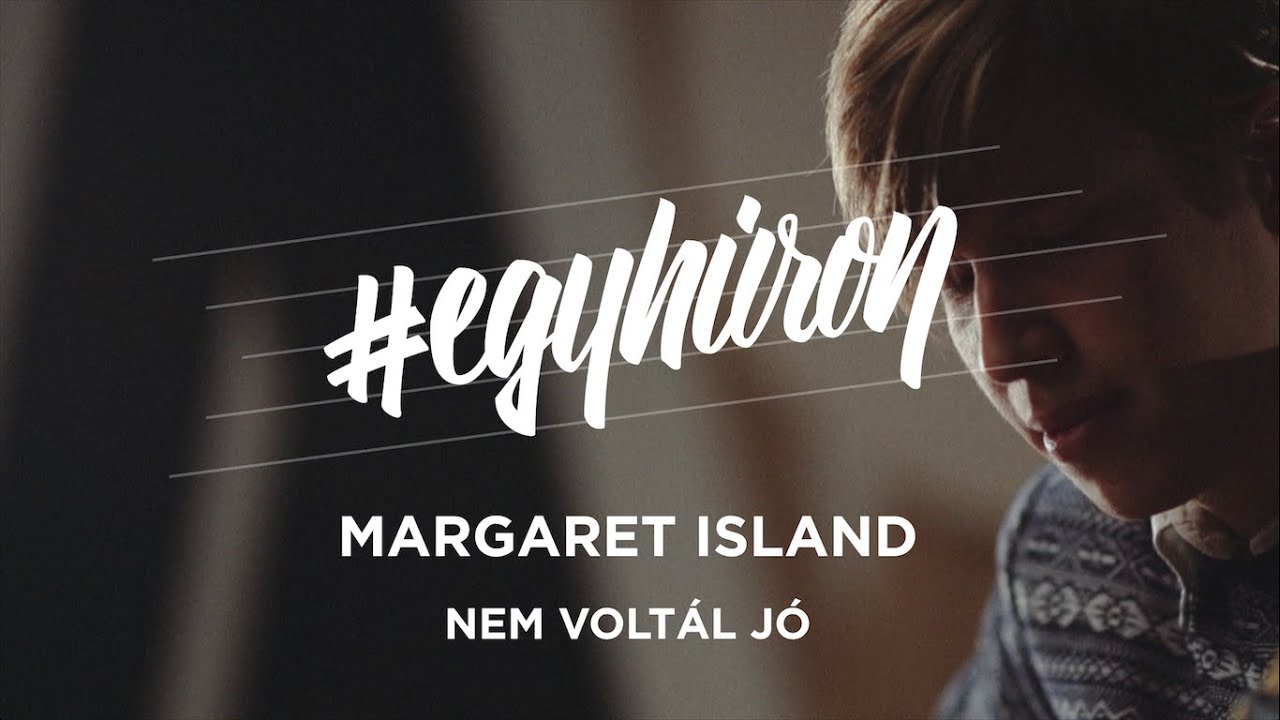 Margaret Island: Nem voltál jó #egyhúron a VIVA-n