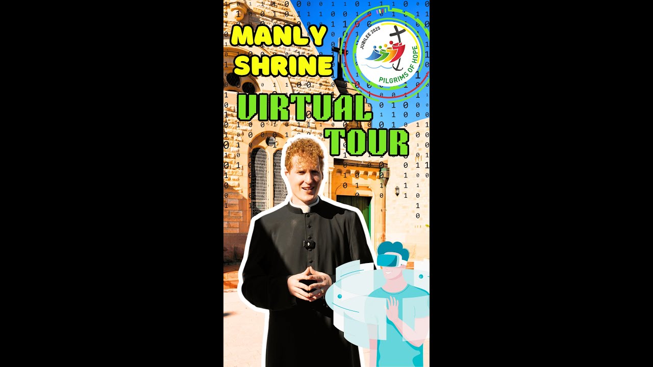 Virtual Tour of Manly Shrine for Vocations | Jubilee Year of Hope 2025