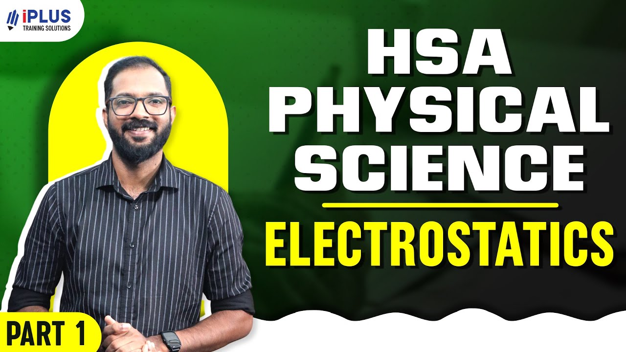 HSA/HST Physical Science | M2 | Electrostatics | Part 1