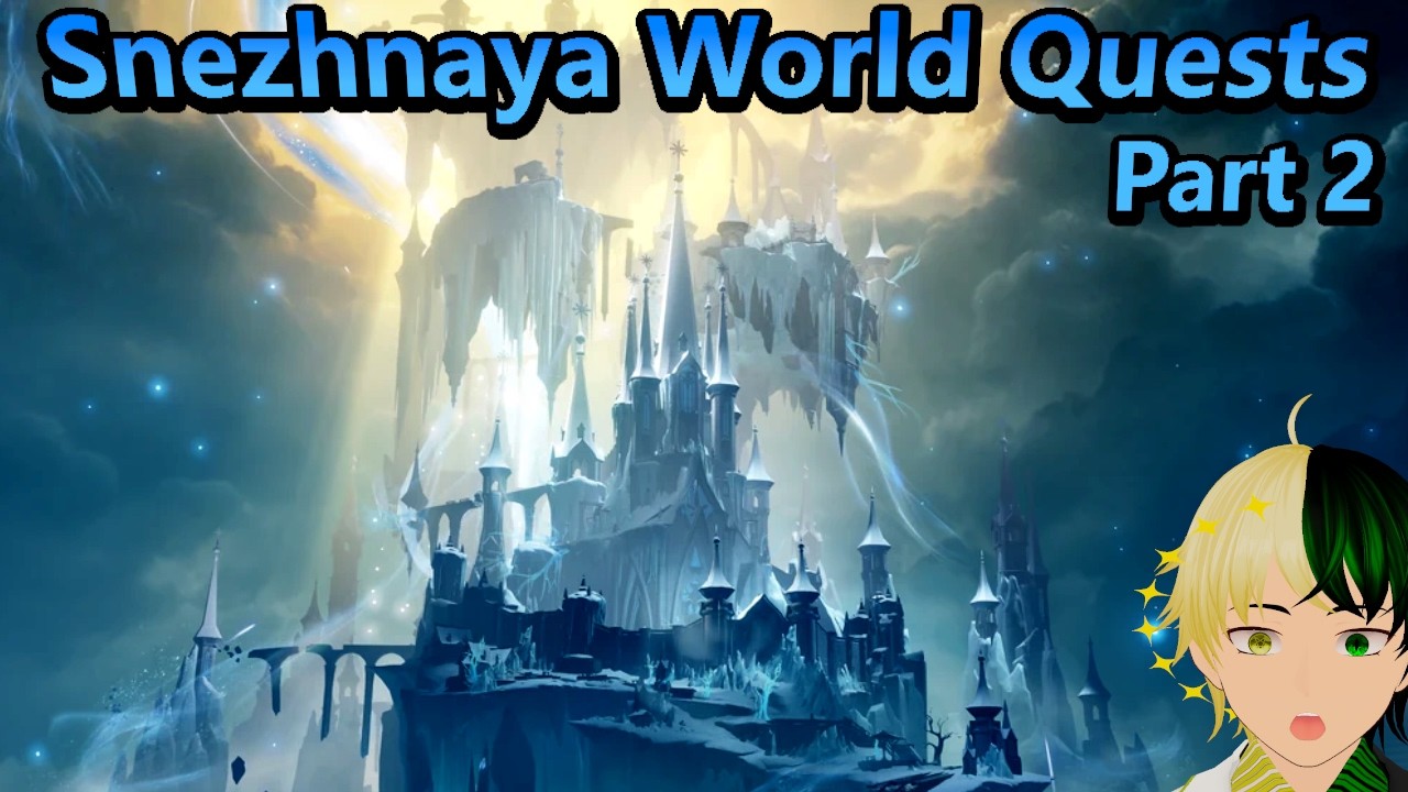 ALL Snezhnaya 7.0 World Quests [Part 2]