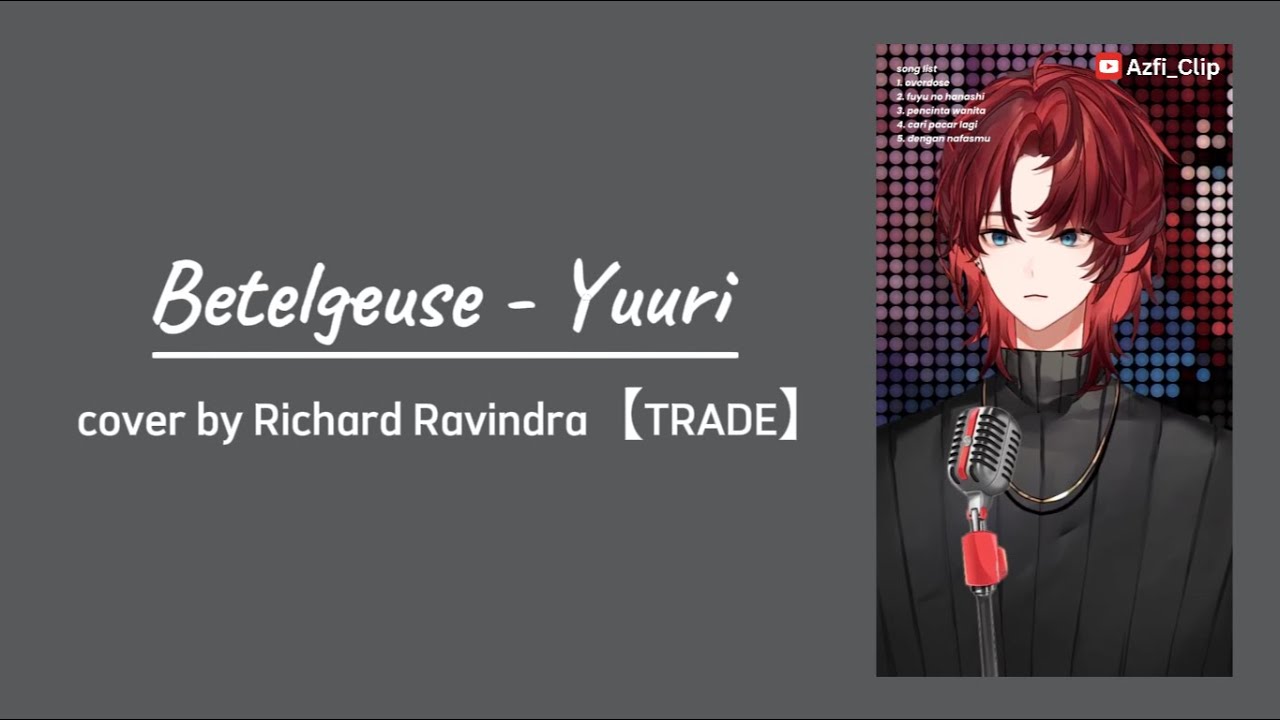 Betelgeuse ベテルギウス - Yuuri 優里 | Richard Ravindra Cover (with Lyrics)