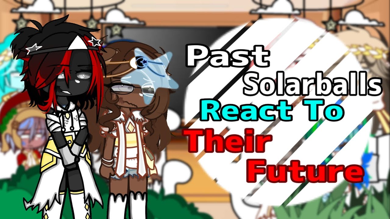 Past Solarballs react to The Future || MY AU! || 1/2 || Rocky Planets + The Sun