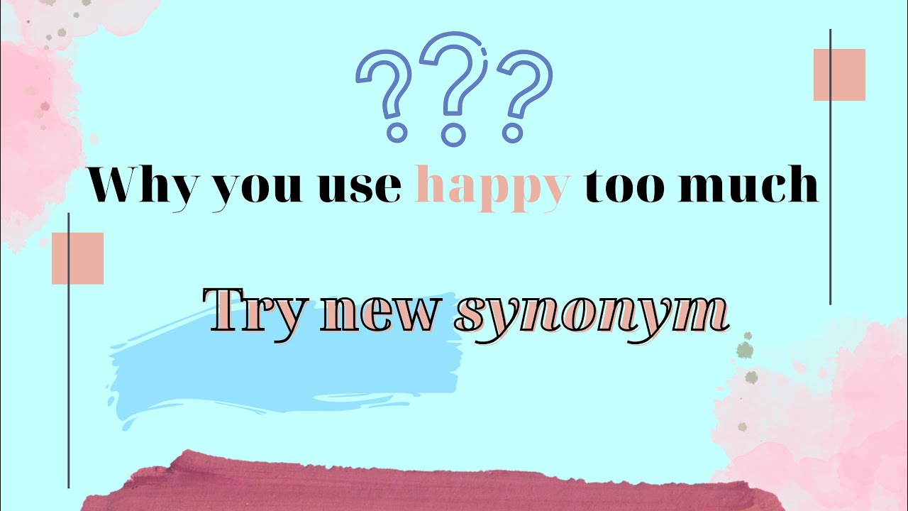 SYNONYM OF HAPPY