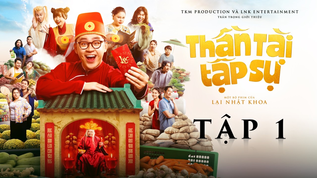THẦN TÀI TẬP SỰ | TẬP 1 | LẠI NHẬT KHOA, LÊ GIANG, TIỂU BẢO QUỐC, HUY KHÁNH, TRỊNH THẢO, HOÀNG MẬP