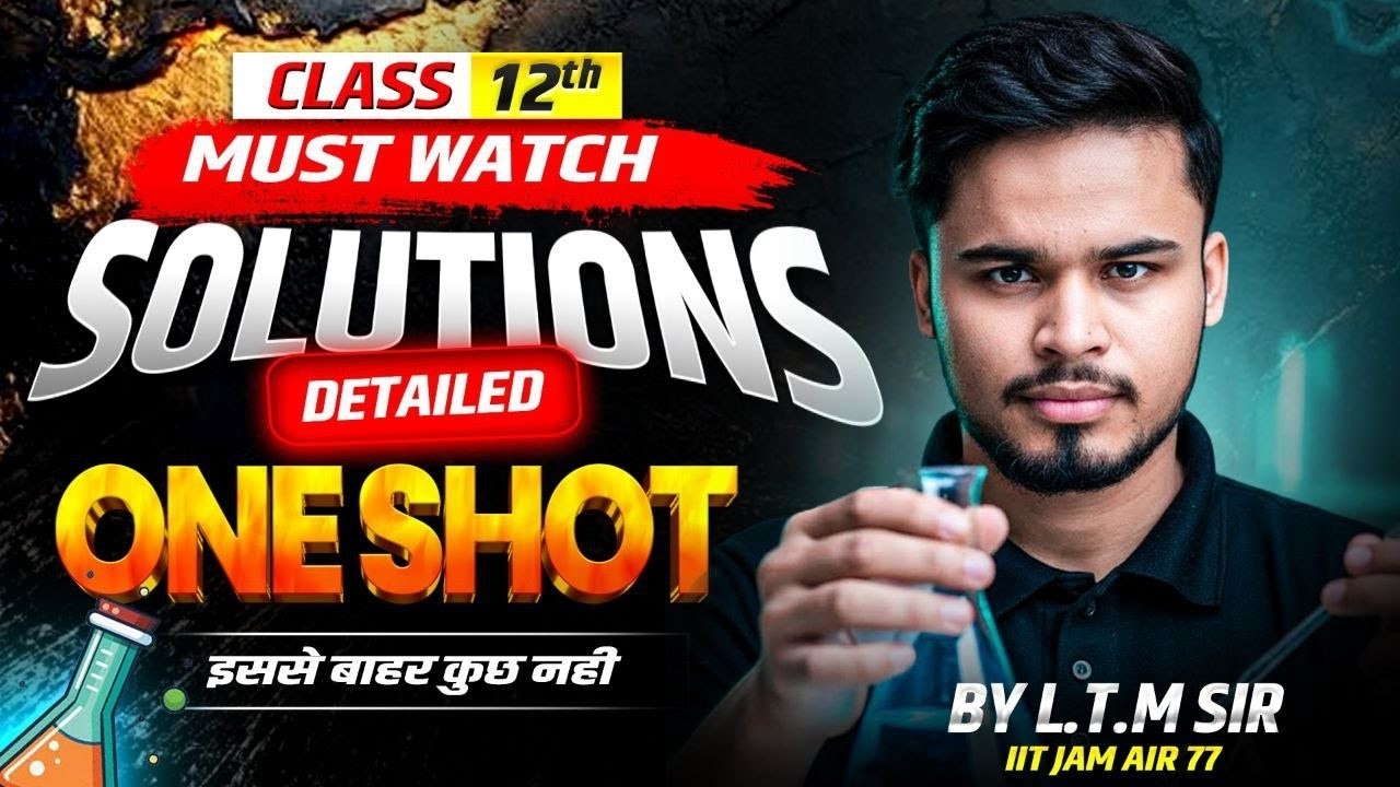 Class 12 Chemistry Chapter 1 Solutions One Shot 🔥   Boards 2025–26   All Theory + Numericals 1