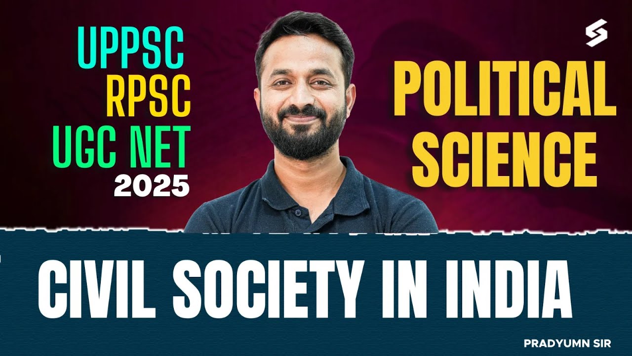 UPPSC / RPSC / UGC NET 2025 Political Science Classes | Civil Society in India | Pradyumn Sir