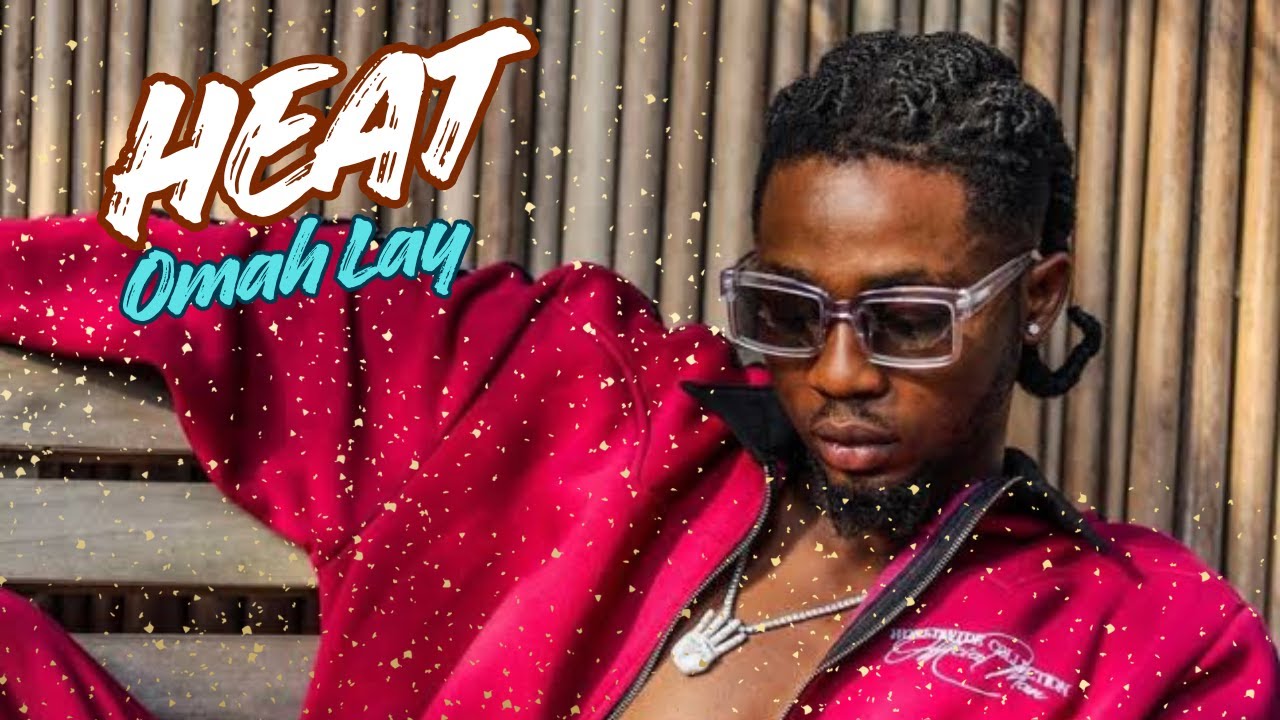 Omah Lay - Heat (Lyrics video)