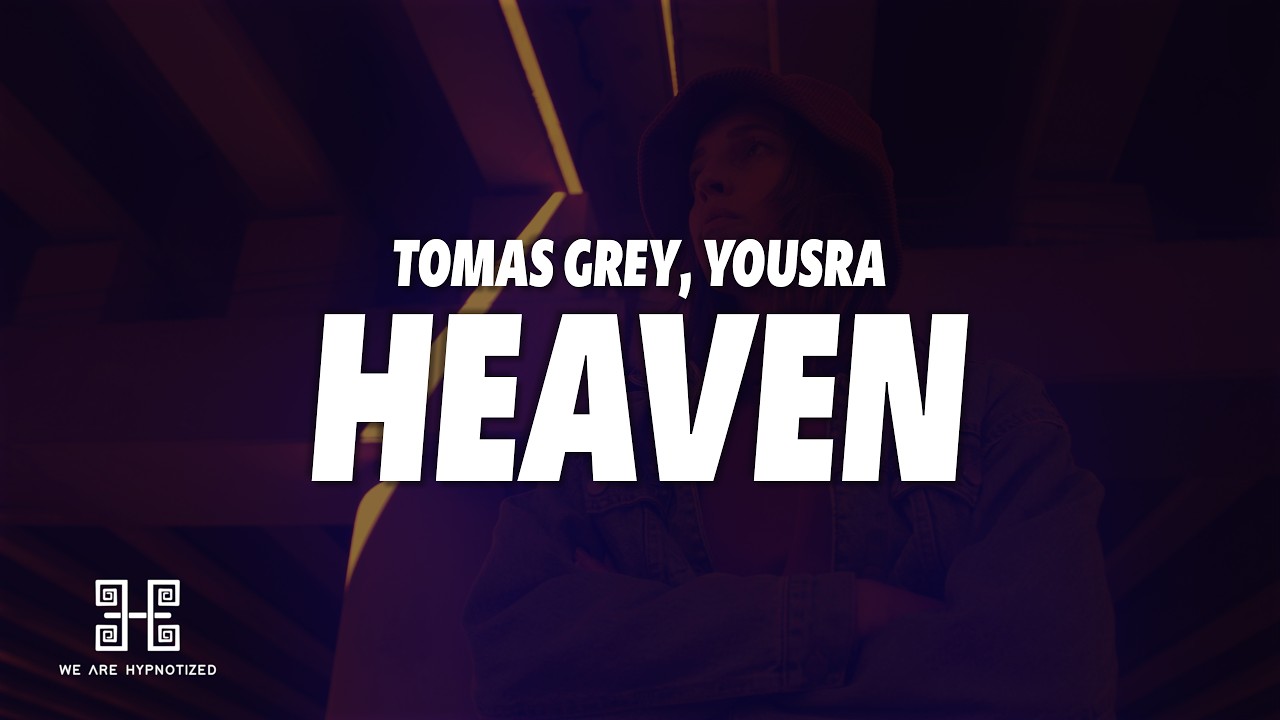 Tomas Grey - Heaven (feat. Yousra) (Lyrics)