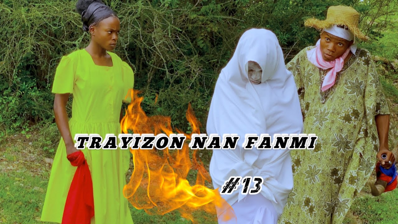 TRAYIZON NAN FANMI (epizòd 13) zen pral pete Barack 🙈😩😩👀