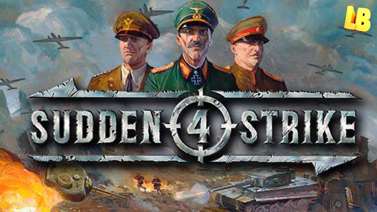 ОБЗОР ИГРЫ - SUDDEN STRIKE 4