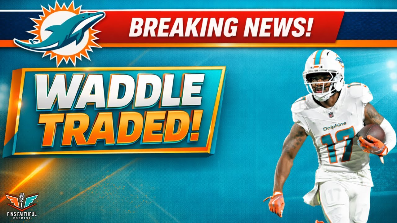 JAYLEN WADDLE TRADED! Dolphins Get 1st, 3rd & 4th in SHOCKING Deal