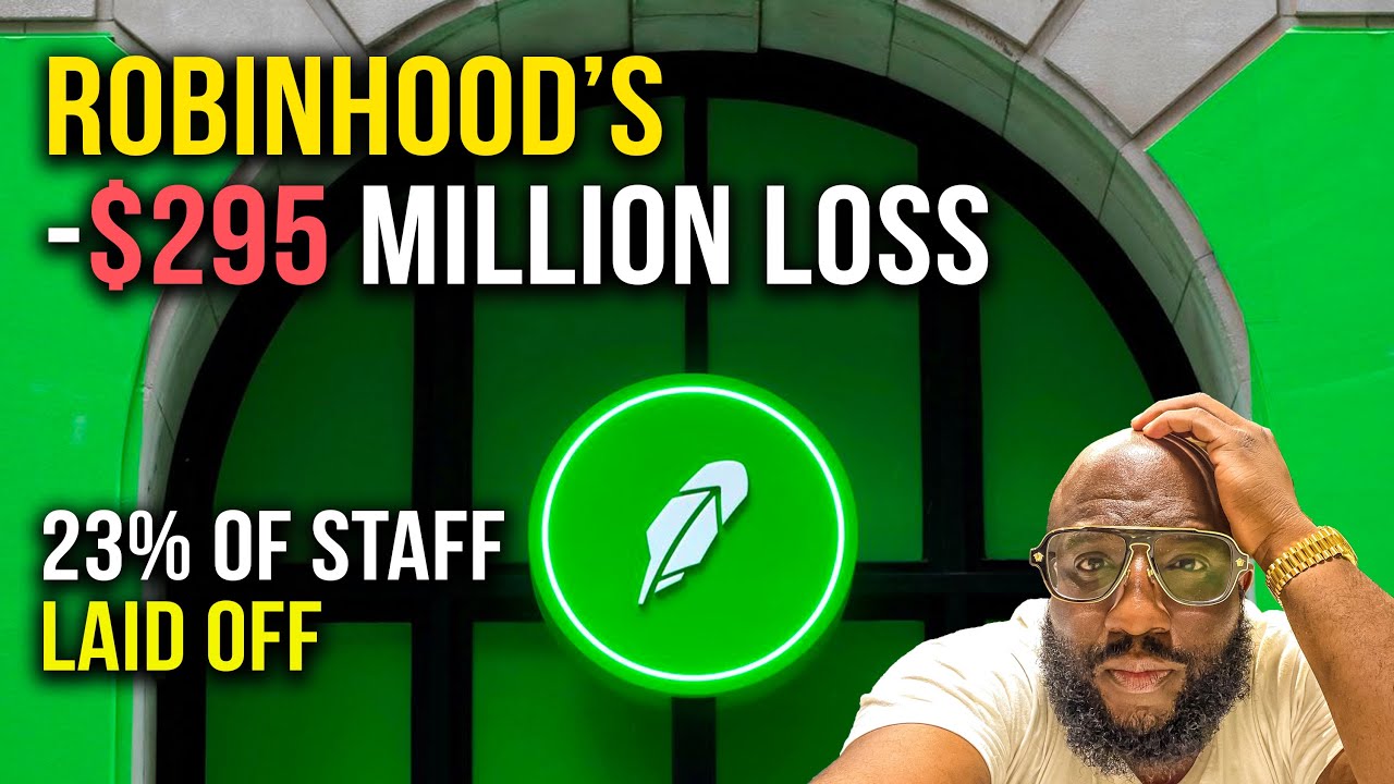 After $295 Million Loss, Robinhood Shares Jump 13% After Laying Off Nearly a Quarter of Their Staff