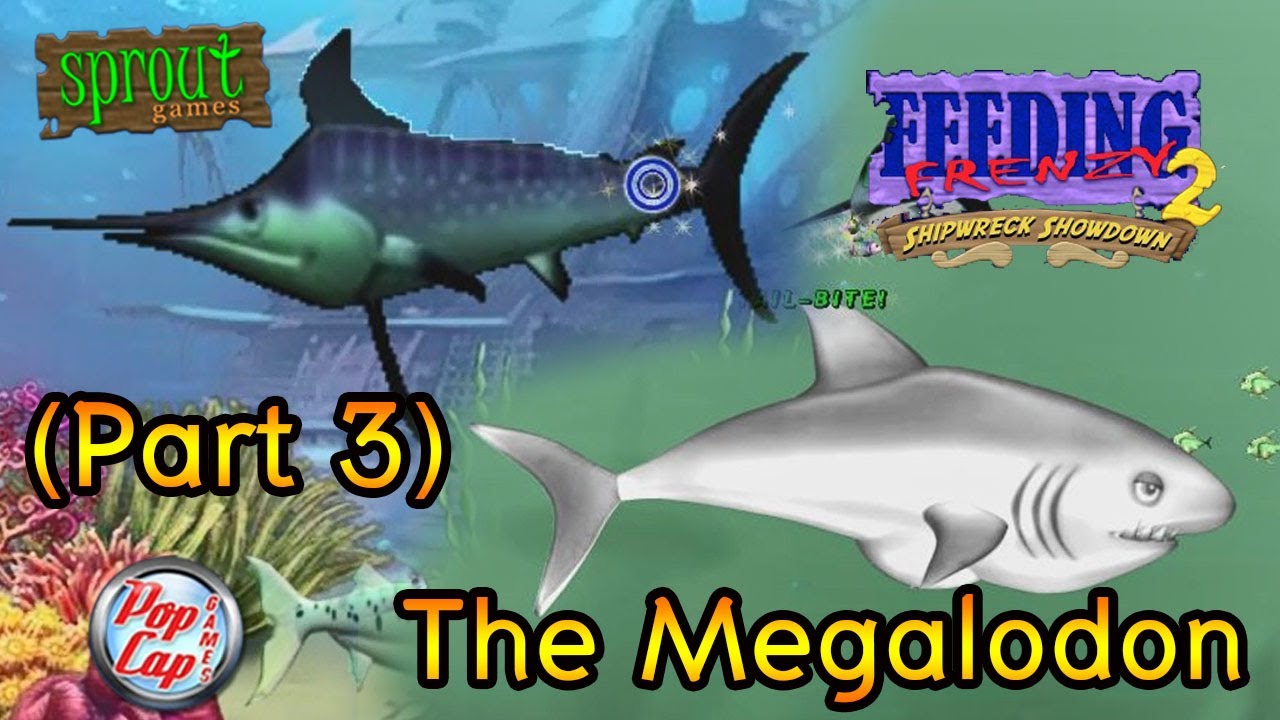 Feeding Frenzy 2 Mod The Megalodon (Part 3)