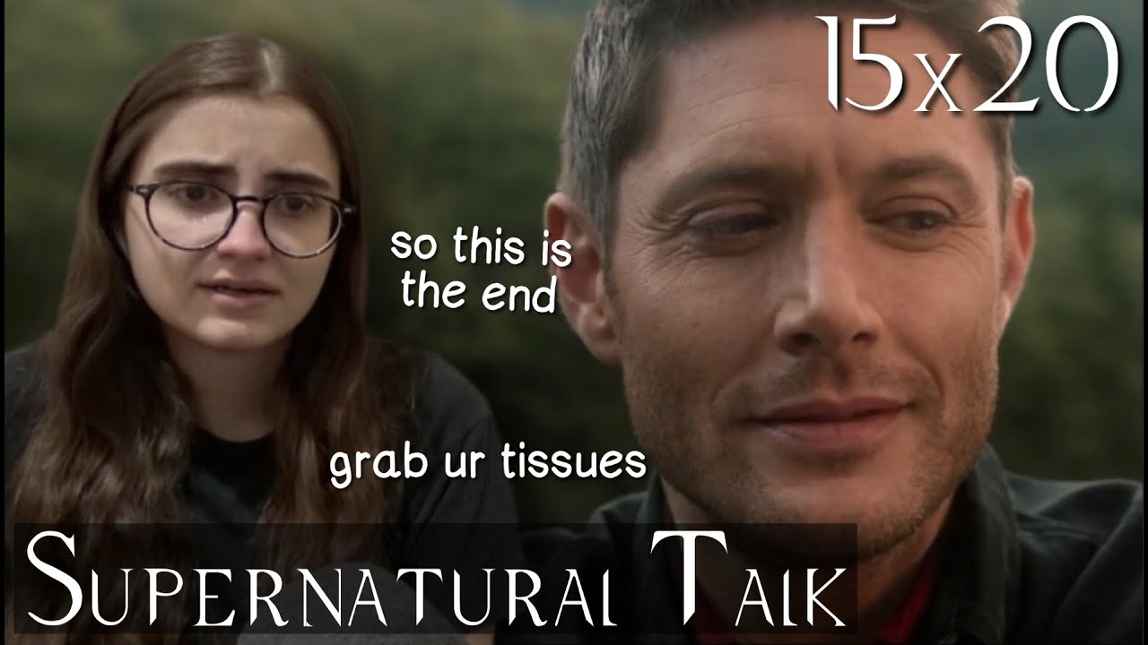 Supernatural Talk || s15e20 (we made it to the end, guys..)
