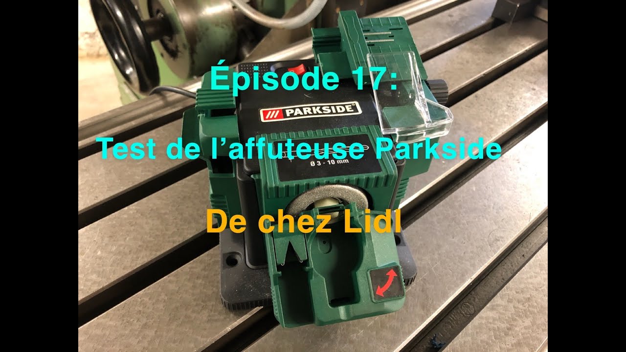 Épisode 17: test de l’affuteuse parkside