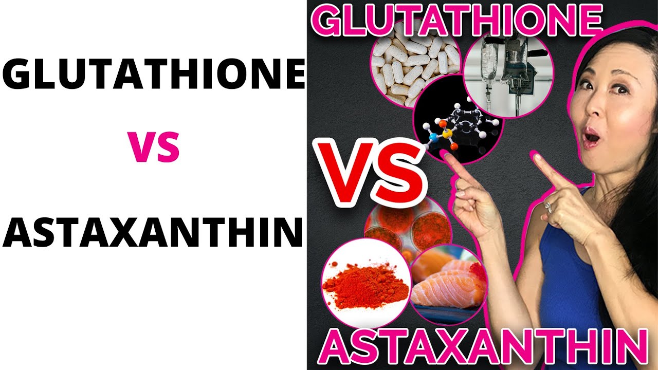 Glutathione vs Astaxanthin
