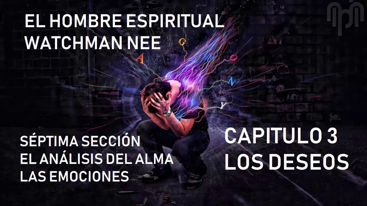 LAS EMOCIONES CAP 3 LOS DESEOS WATCHMAN NEE