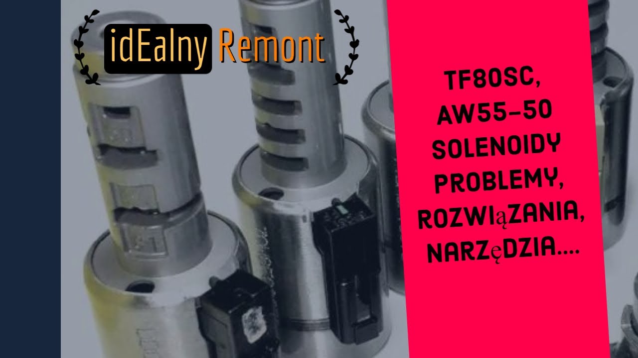 Solenoidy AW55-50, TF80SC, naprawa i narzędzia do serwisu.