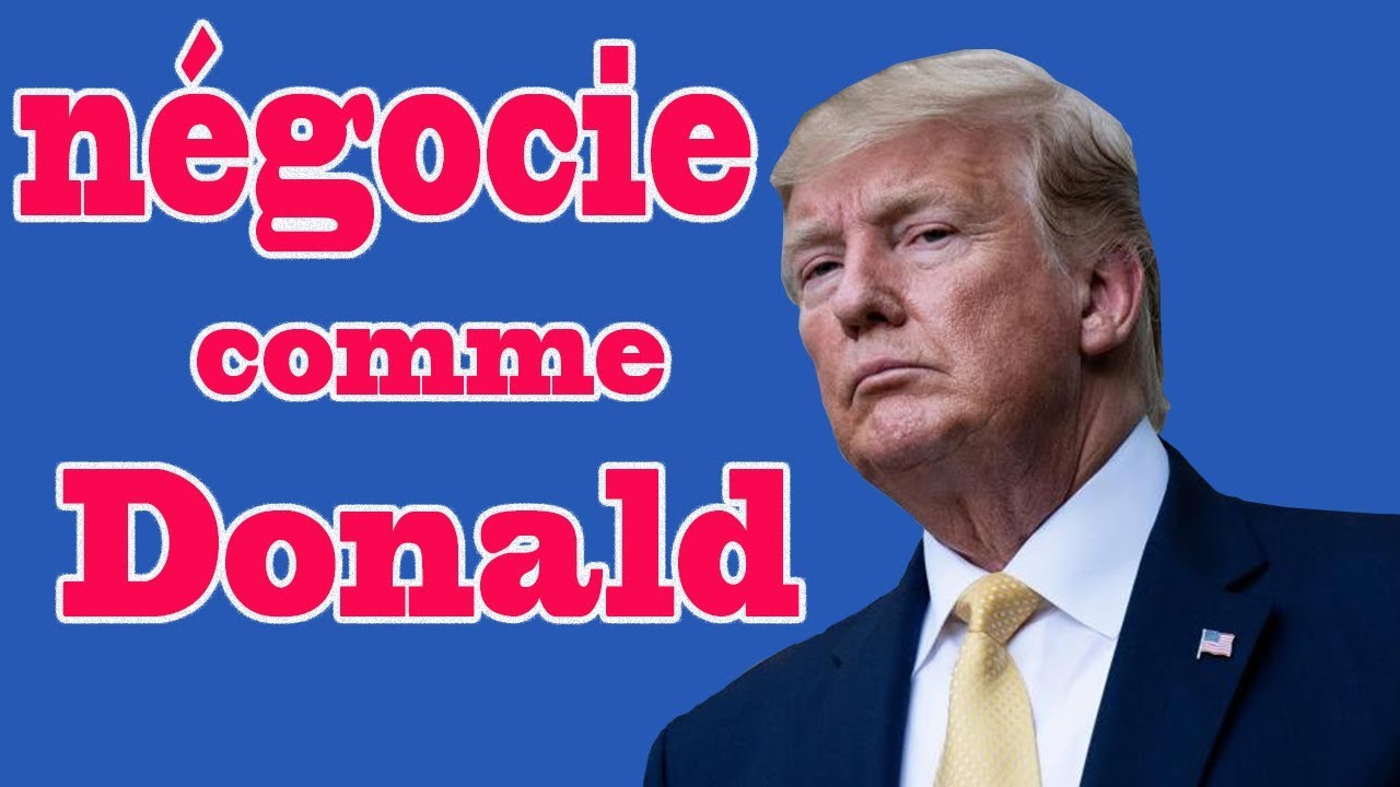 Apprendre à négocier: la tactique de Trump