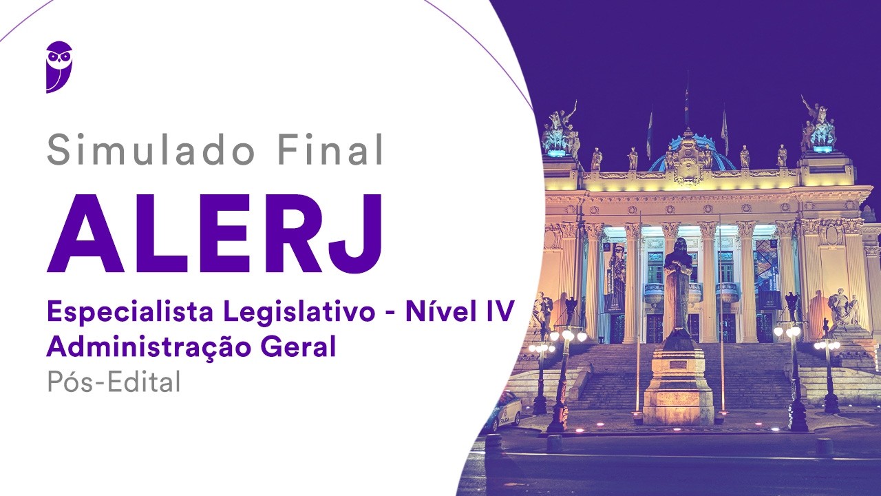 Simulado Final ALERJ - Especialista Legislativo –Nível IV- Administração Geral Pós-Edital - Correção